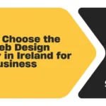 how to choose the best web design agency in ireland for your business