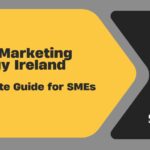 digital marketing strategy ireland a complete guide for smes