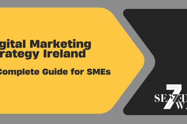 digital marketing strategy ireland a complete guide for smes