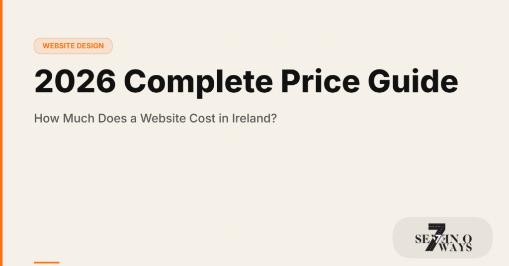 How Much Does a Website Cost in Ireland? 2026 Complete Price Guide