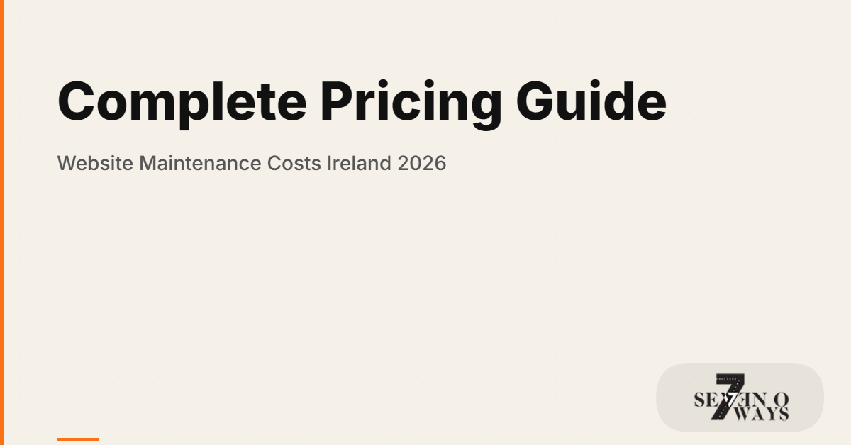 Website Maintenance Costs Ireland 2026: Complete Pricing Guide