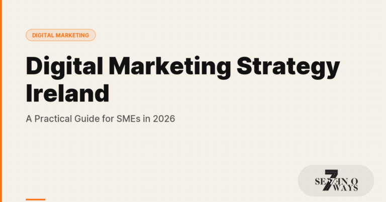 Digital Marketing Strategy Ireland: A Practical Guide for SMEs (2026)