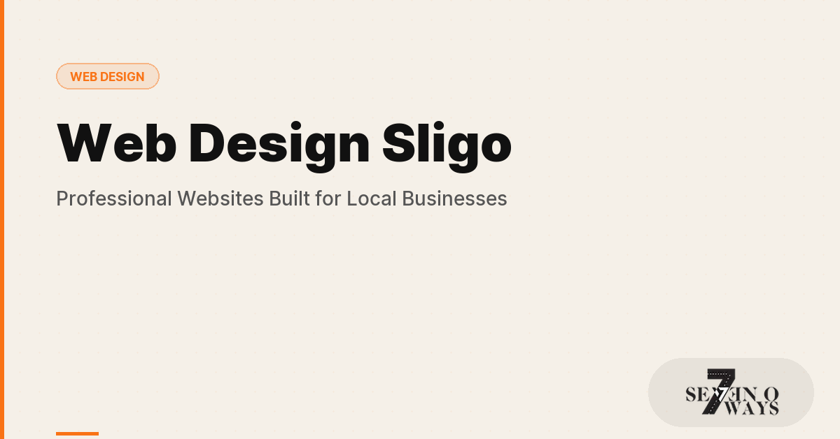 Web Design Sligo: Professional Websites Built for Local Businesses