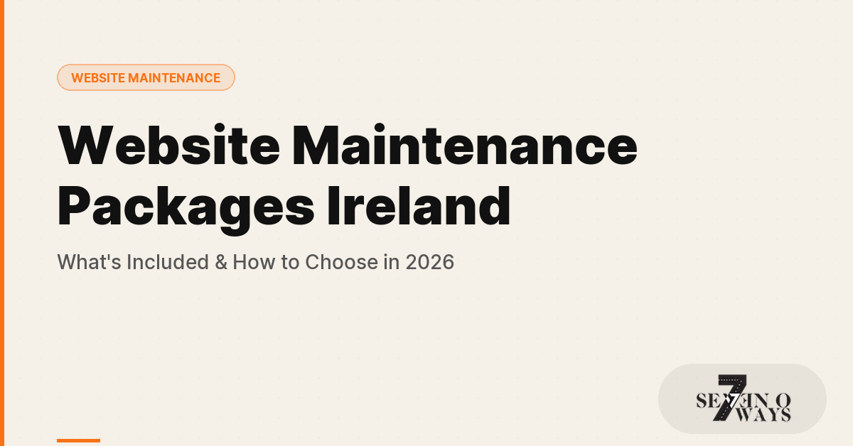 Website Maintenance Packages Ireland: What’s Included & How to Choose (2026)