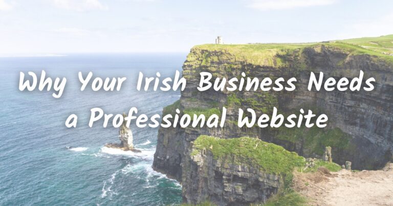Why Your Irish Business Needs a Professional Website ?
